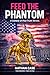 Feed the Phantom by Nathan Case