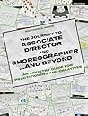 The Journey to Associate Director and Choreographer… and Beyond: An Industry Guide for Practitioners and Creatives