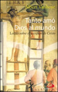 Tanto amó Dios al mundo: Lectio sobre el sacrificio de Cristo