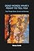 Dead Words: What I Meant to Tell You: Trials Through Shame, Survival, and Becoming