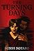 The Turning Days by Bunny Notaro