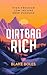 Dirtbag Rich by Blake Boles