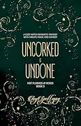 Uncorked & Undone