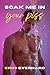 Soak Me In Your Piss: Gay P...