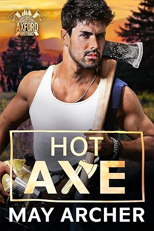 Hot Axe (Axford Brothers, #2)