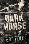 Dark Horse by C.R. Jane