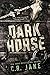 Dark Horse by C.R. Jane