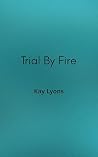 Trial By Fire