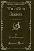 The God Seeker: A Tale of Old Styria (Classic Reprint)