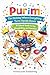 Purim: The Holiday Where Everything Turns Upside Down: A Cultural Guide to Joy, Storytelling, and Survival (Sacred Time: A Cultural Guide to Jewish Holidays and Traditions)