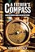 A Father's Compass: Lessons...