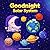 Goodnight Solar System by Dean R Giles Goodnight Solar System by Dean R Giles