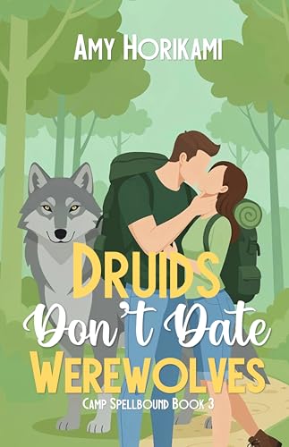 Druids Don't Date Werewolves (Camp Spellbound (Romcom Special Edition) Book 3)