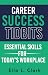 Career Success Tidbits: Ess...