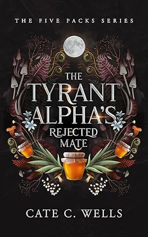The Tyrant Alpha's Rejected Mate (Five Packs, #1)