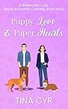 Puppy Love & Paper Hearts by Tina Cyr