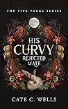 His Curvy Rejected Mate by Cate C. Wells