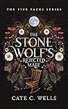 The Stone Wolf's Rejected Mate by Cate C. Wells