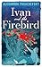 Ivan and the Firebird (Tales of the Thrice-Nine Lands Book 1)