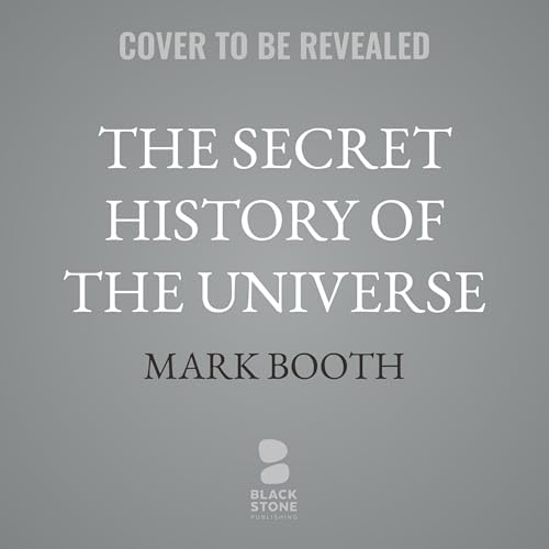 The Secret History of the Universe: How Ancient Wisdom Made the Modern World (Audio CD)