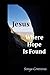 Jesus: Where Hope Is Found