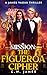 Mission: The Figueroa Ciphe...