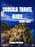 CORSICA TRAVEL GUIDE 2026-2027 by Stephen Northway