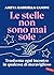 Le stelle non sono mai sole: Trasforma ogni incontro in qualcosa di meraviglioso (Italian Edition)