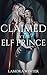 Claimed by the Elf Prince by Lamora Winter