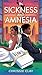 In Sickness and Amnesia