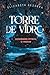 Torre de Vidro: Um romance ...