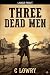 Three Dead Men