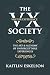 The VX Society: The Art & A...