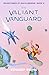 The Valiant Vanguard (Adven...