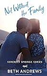 Not Without Her Family (Serenity Springs #1)