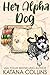 Her Alpha Dog (Rescue Me, #1)