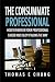 The Consummate Professional by Thomas E Chung