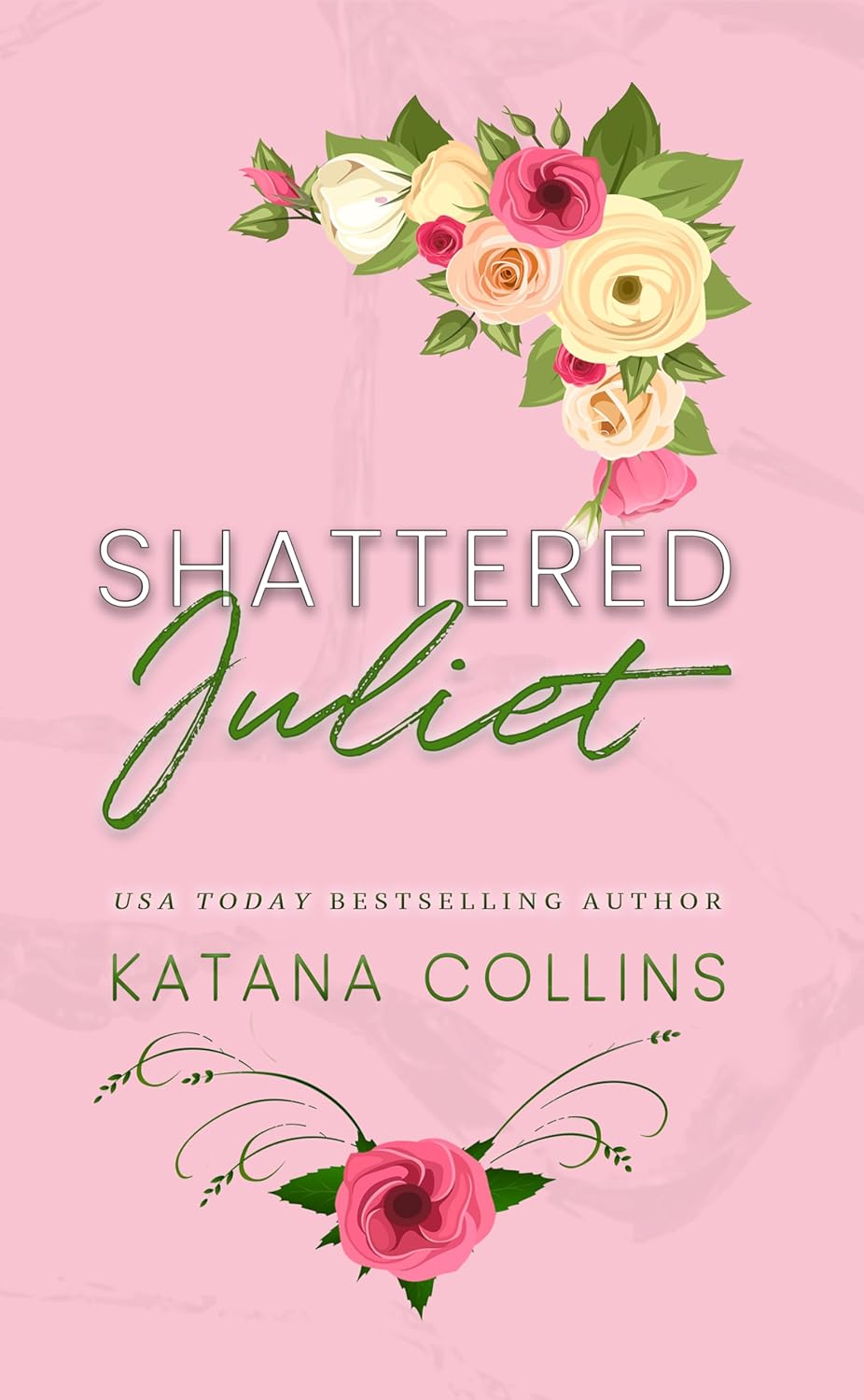 Shattered Juliet (Shattered Hearts Trilogy)