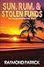 Sun, Rum, and Stolen Funds ...