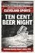 Ten Cent Beer Night: The Night Baseball Lost Its Mind in Cleveland (Infamous Moments in Cleveland Sports)