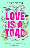 Love Is A Toad: E...