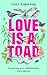 Love Is A Toad: Exploring our relationship with nature