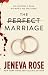 The Perfect Marriage by Jeneva Rose The Perfect Marriage by Jeneva Rose