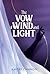 The Vow of Wind and Light