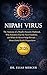 Nipah Virus: The Anatomy of...
