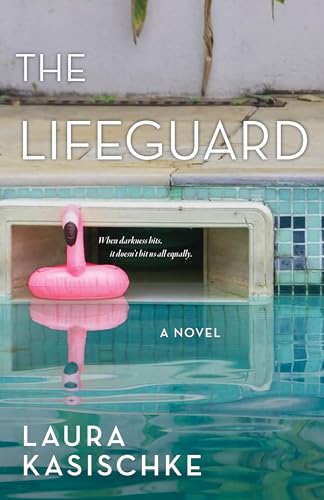 The Lifeguard: A Novel (Kindle Edition)