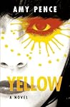 Yellow: A Novel