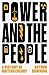 Power and the People: A His...