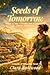 Seeds of Tomorrow : Where a Cane, a Garden, and a Community Change Everything (Seeds of Tomorrow: A Cozy Solarpunk Romance Series)