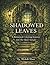 Shadowed Leaves: A Tranquil...